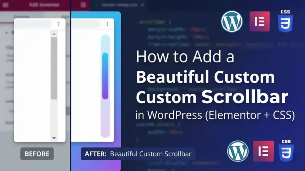 How to Add a Beautiful Custom Scrollbar in WordPress (Elementor + CSS)